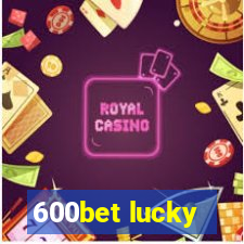 600bet lucky